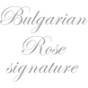 Bulgarian Rose Signature